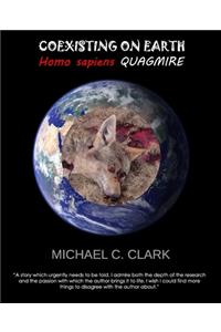 Coexisting on Earth Homo sapiens Quagmire