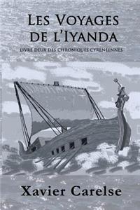 Les Voyages de L'Iyanda: Livre Deux des Chroniques Cyreneennes