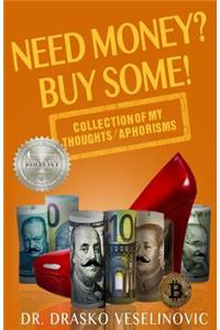 Need Money? Buy Some!