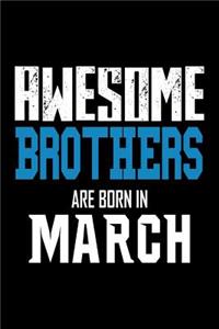 Awesome Brothers Are Born In March
