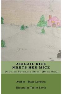 Abigail Rice Meets Her Mice