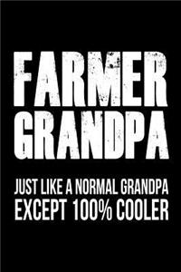 Farmer Grandpa Just Like a Normal Grandpa Except 100% Cooler