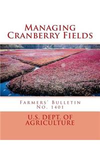 Managing Cranberry Fields