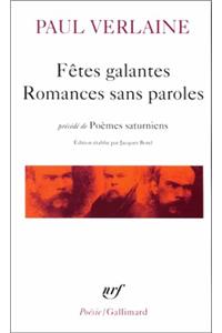Fetes galantes/Romances sans paroles/Poemes saturniens