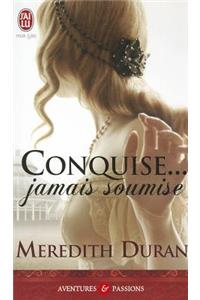 Conquise... Jamais Soumise