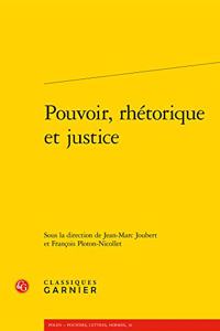 Pouvoir, Rhetorique Et Justice