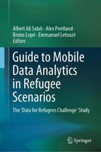 Guide to Mobile Data Analytics in Refugee Scenarios