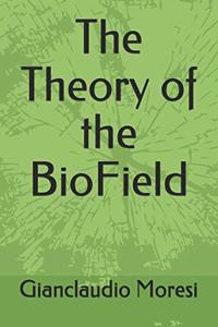 Theory of the BioField