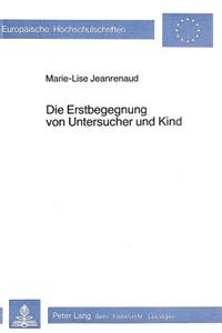 Die Erstbegegnung Von Untersucher Und Kind