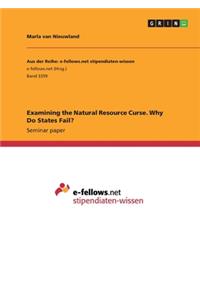 Examining the Natural Resource Curse. Why Do States Fail?