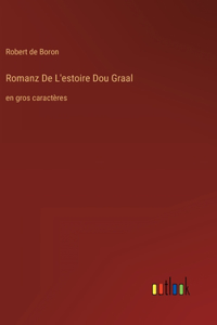 Romanz De L'estoire Dou Graal