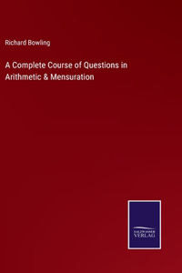 Complete Course of Questions in Arithmetic & Mensuration