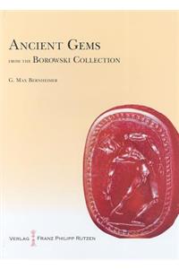 Ancient Gems from the Borowski Collection