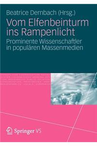 Vom Elfenbeinturm Ins Rampenlicht: Prominente Wissenschaftler in Populären Massenmedien