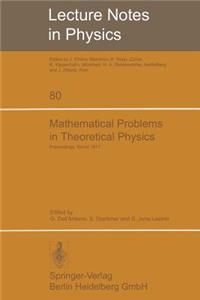 Mathematical Problems in Theoretical Physics