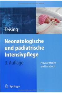 Neonatologische Und Padiatrische Intensivpflege: Praxisleitfaden Und Lernbuch