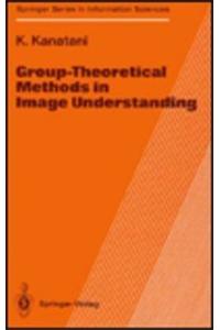 Group Theoretical Methods in Image Understanding
