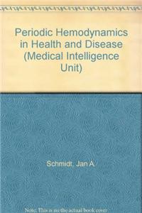 Periodic Hemodynamics in Health and Disease