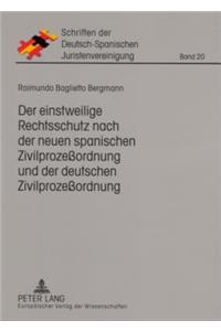 Der Einstweilige Rechtsschutz Nach Der Neuen Spanischen Zivilprozeßordnung Und Der Deutschen Zivilprozeßordnung