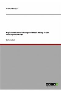 Kapitalmarktentwicklung und Credit Rating in der Volksrepublik China