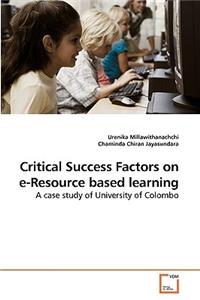 Critical Success Factors on e-Resource based learning