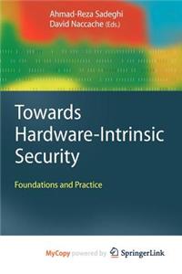 Towards Hardware-Intrinsic Security