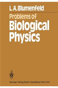 Problems of Biological Physics