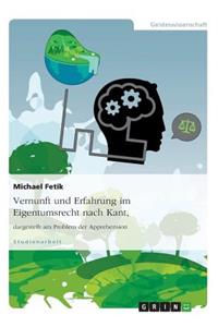 Vernunft und Erfahrung im Eigentumsrecht nach Kant, dargestellt am Problem der Apprehension