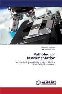 Pathological Instrumentation