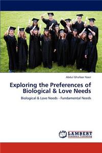 Exploring the Preferences of Biological & Love Needs