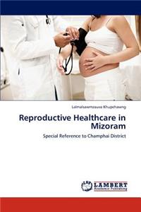 Reproductive Healthcare in Mizoram