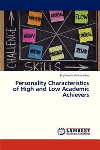 Personality Characteristics of High and Low Academic Achievers