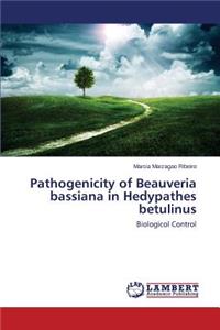 Pathogenicity of Beauveria bassiana in Hedypathes betulinus