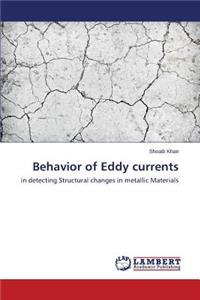 Behavior of Eddy currents