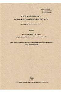Das elektrische und Wärme-Leitvermögen von Glasgemengen und Glasschmelzen