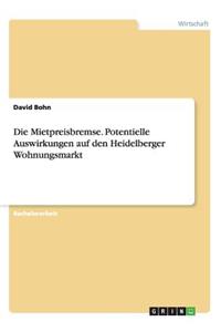 Mietpreisbremse. Potentielle Auswirkungen auf den Heidelberger Wohnungsmarkt