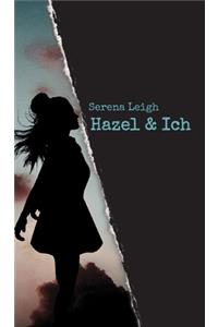 Hazel & Ich