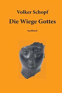 Die Wiege Gottes