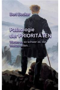 Pathologie der Prioritäten