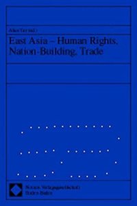 East Asia - Human Rights, Nation-Building, Trade