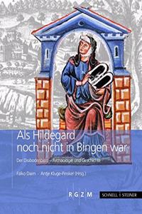 ALS Hildegard Noch Nicht in Bingen War