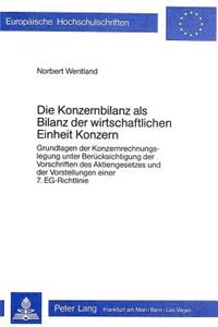 Die Konzernbilanz als Bilanz der wirtschaftlichen Einheit Konzern