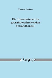Die Umsatzsteuer Im Grenzuberschreitenden Versandhandel