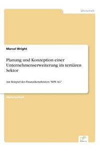 Planung und Konzeption einer Unternehmenserweiterung im tertiären Sektor