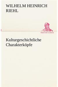 Kulturgeschichtliche Charakterköpfe