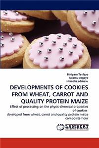 Developments of Cookies from Wheat, Carrot and Quality Protein Maize