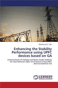 Enhancing the Stability Performance using UPFC devices based on GA