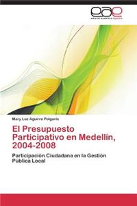 Presupuesto Participativo En Medellin 2004-2008