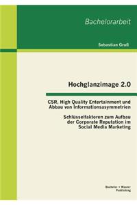 Hochglanzimage 2.0 -CSR, High Quality Entertainment und Abbau von Informationsasymmetrien