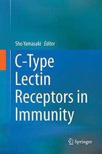 C-Type Lectin Receptors in Immunity